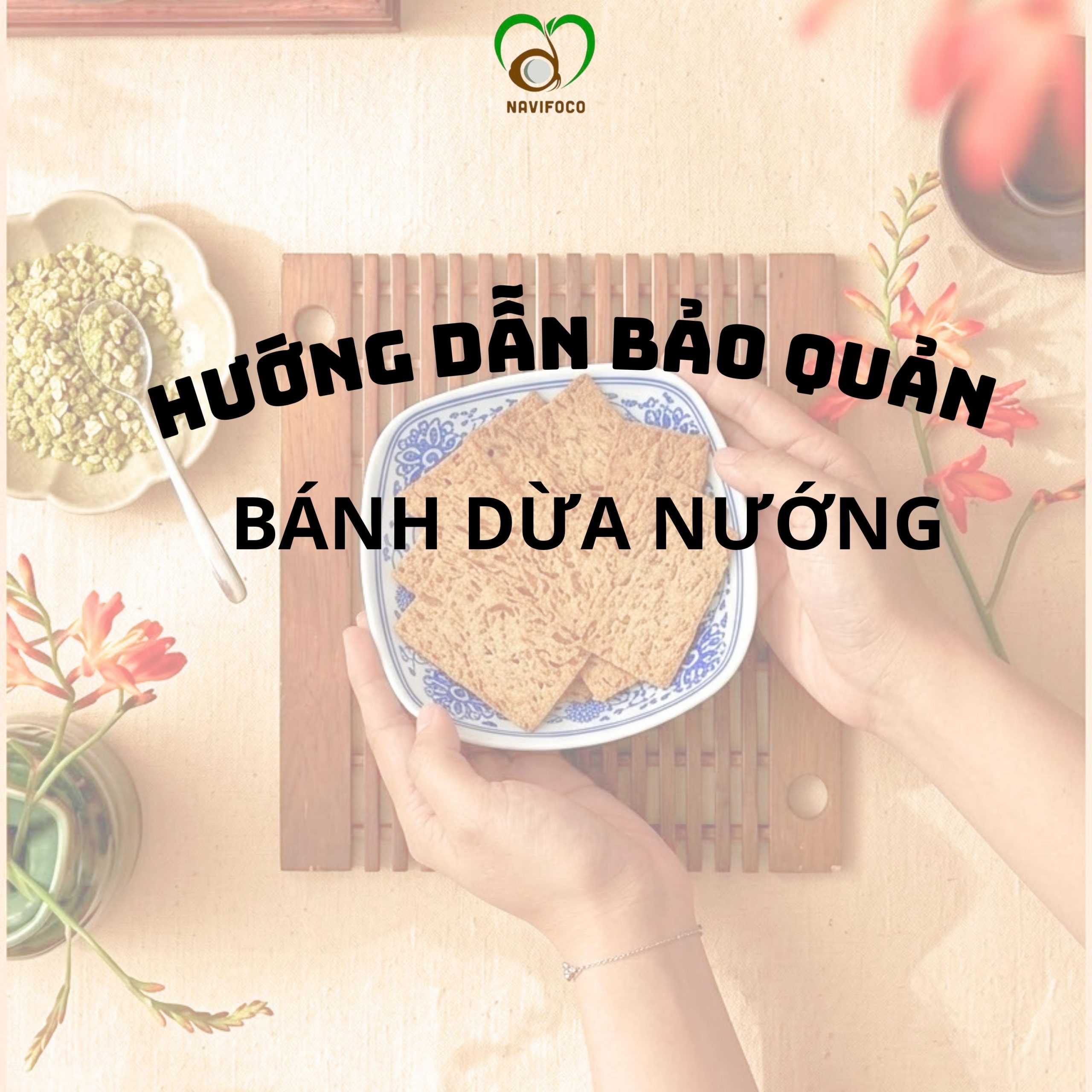Làm thế nào để bảo quản bánh dừa nướng giòn lâu?